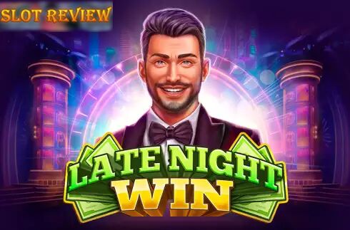 Late Night Win Slot Review